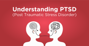 Understanding Trauma and PTSD
